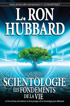 Scientologie : les fondements de la vie
